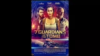 7 GUARDIANS OF THE TOMB Official Trailer (2018) Adventure Movie HD