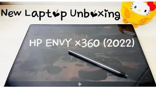 New Laptop Unboxing & Review - Quality & Value : HP Envy x360 (2022)