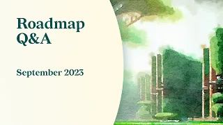 Roadmap Q&A | September 19, 2023