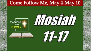 Come Follow Me, Mosiah 11-17 (May 4-May 10)