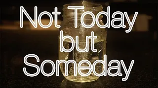 Meet The Bug- Not Today but Someday (Lyric Video)