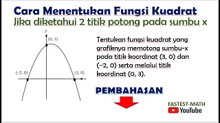 Cara Menentukan Fungsi Kuadrat Jika Diketahui Titik Potong Terhadap Sumbu-X