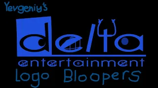 Yevgeniy's Delta Entertainment Logo Bloopers Intro.