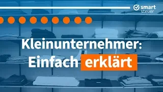 Kleinunternehmer erklärt ! Sinnvoll oder nicht ? Kleinunternehmerregelung 2019 Steuern