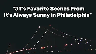 It's Always Sunny in Philadelphia JT's Favorite Scenes Compilation