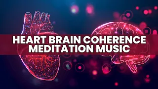 Heart Brain Coherence Meditation Music | 0.1 Hz Binaural Frequency | Heart Brain Synchronization