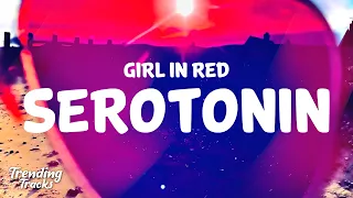 girl in red - Serotonin (Clean - Lyrics)