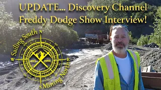 UPDATE: Discovery Channel Freddy and Juan Mining Show - We had a Interview with the Producer!