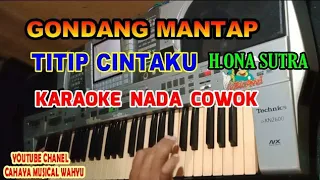 Karaoke-TITIP CINTAKU [ H.Ona Sutra]Nada cowok||Versi Gondang KN 2600||CMW