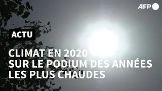 Climat : 2020 se classe parmi les trois années les plus chaudes jamais enregistrées | AFP