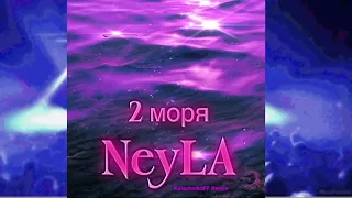 NeyLA - 2 моря (KalashnikoFF Remix)