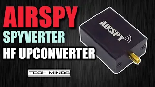 Airspy Spyverter - HF Upconverter Features / Demo / SDR# Setup