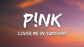 P!nk, Willow Sage Hart - Cover Me In Sunshine (Lyrics)