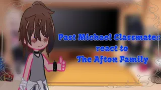 Michael's past classmates react to the Afton family | not original | My AU [credit in desc] #fnaf