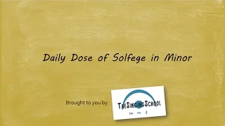 Daily Dose of Solfege in Minor (with emphasis on harmonic minor)