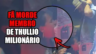 FÃ MORDE MEMBRO DE THULLIO MILIONÁRIO