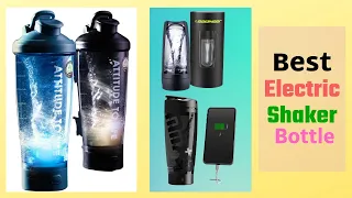 Best Electric Shaker Bottle | Best Protein Shakers Cups