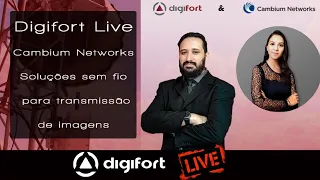 Digifort Live | Cambium Networks | Soluções Sem Fio para Transmissão de Imagens