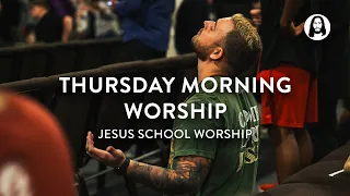 Thursday Morning Worship | Jesus School Worship