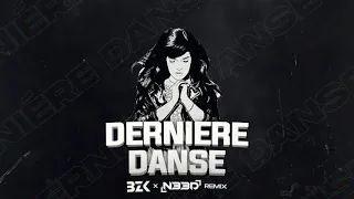 Indila - Dernière Danse ( BZK x N33D REMIX )