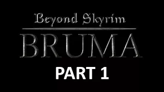 Let's Play Beyond Skyrim: Bruma - Part 1