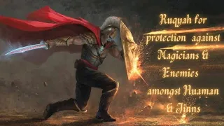 Ruqyah of Powerful Shield of Protection against Evil Magicians & Enemies amongst Jinn & Human's