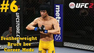 Lightweight Champion : "Featherweight" Bruce Lee UFC 2 Career Mode : Part 6 : UFC 2 Career Mode