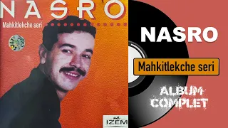 Nasro - Mahkitlekche seri (Album Complet)