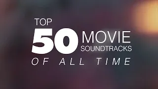 Top 50 Movie Soundtracks Of All Time: An Heroic Medley