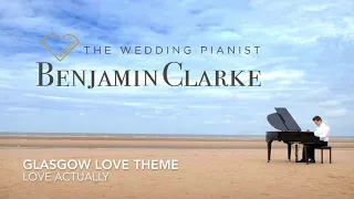 Glasgow Love Theme - Sample Piano Cover by Benjamin Clarke The Wedding Pianist