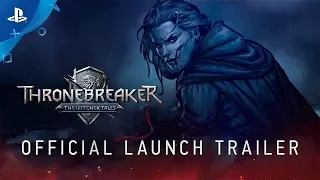 Thronebreaker: The Witcher Tales | Launch Trailer | PS4