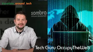 Live Stream: Sombra_around_tech: Tech Guru OccupyTheWeb