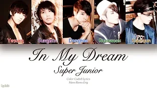 Super Junior (슈퍼주니어) – In My Dream (잠들고 싶어) (Color Coded Lyrics) [Han/Rom/Eng]