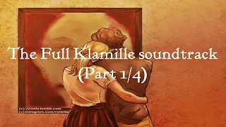 The Full Klamille Soundtrack (Part 1/4)