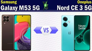 Samsung Galaxy M53 5G vs Oneplus Nord CE 3 5G Full phone comparison