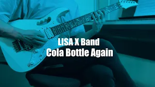 Li-sa-x Band  - Cola Bottle Again ( Guitar Cover )