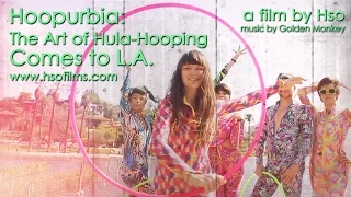 Hoopurbia:  The Art of Hula-Hooping  Comes to L.A. (2:58)