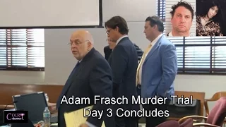 Adam Frasch Trial Day 3 Part 4