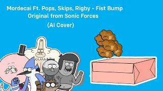Mordecai Ft. Rigby, Pops, Skips - Fist Bump (AI Cover)
