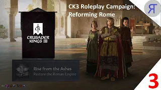 CK3 REFORMING ROME Roleplay Campaign Ep.3