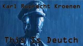 Karl Ruprecht Kroenen Tribute: This is Deutch (Eisbrecher)