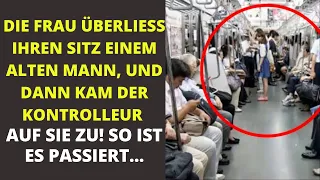 Die Frau überließ ihren Sitz einem alten Mann, und dann kam der Kontrolleur auf sie zu...