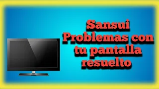 problema con pantalla sansui ( reproduce canales solo con audio, pantalla negra) "solución" #sansui