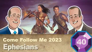 Scripture Gems S04E40-Come Follow Me: Ephesians (October 2-8, 2023)