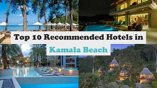 Top 10 Recommended Hotels In Kamala Beach | Top 10 Best 5 Star Hotels In Kamala Beach