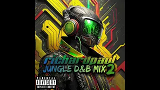 RP&Co. - Jungle D&B DJ Mix 2. Junglist Junglism Mixed by RichardPaul - 2nd May 24