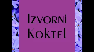 Koktel Izvorne Muzike - 001 (Audio)