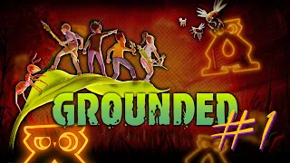 EGYEDÜL A GYILKOS KERTBEN! - Grounded #1