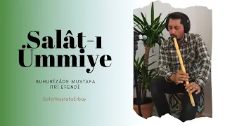 Salât-ı Ümmiye | (Ney - Rebab - Bendir) | Safer Mustafa Erbay