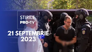 Știrile PRO TV - 21 septembrie 2023